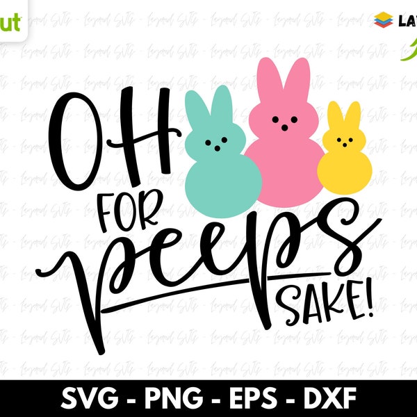 Oh For Peeps Sake SVG , Easter PNG, Kids Easter PNG, Easter Bunny Png, Egg Hunt Png, Easter Eggs Png, Happy Easter Png, Digital Download
