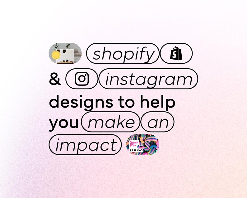 Promotional image highlighting the integration of Shopify and Instagram designs. Text overlays emphasize the design potential to help make an impact with stylish visuals for both platforms, set against a soft pink gradient background.
