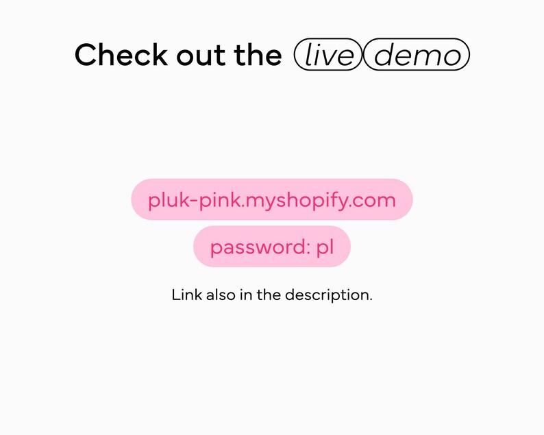 Invitation to view a live demo of a Shopify theme with the URL pluk-pink.myshopify.com and password pl displayed in pink text bubbles.
