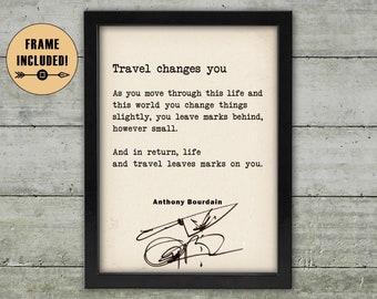 Anthony Bourdain Quote Framed Print, Travel Changes You, Framed Art Poster