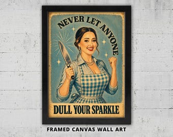 Never let anyone dull your Sparkle Poster Framed Canvas: Positive Quote Wall Art Print | Motivational, Inspirational