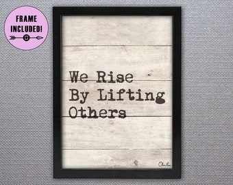 Rise On Framed Print by Olivia Rose Framed Art, We Rise By Lifting Others Framed Print