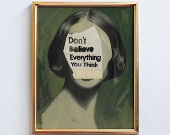 Don’t Believe Everything You Think Wall Art– Minimal Psychological Art Print, Green Aesthetic Quote Poster by ChicGlowPosters