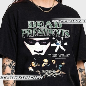 Dead President Movie 1995 Crime/Action T-Shirt, Movie T-Shirt, Gift For Woman and Man Unisex T-Shirt