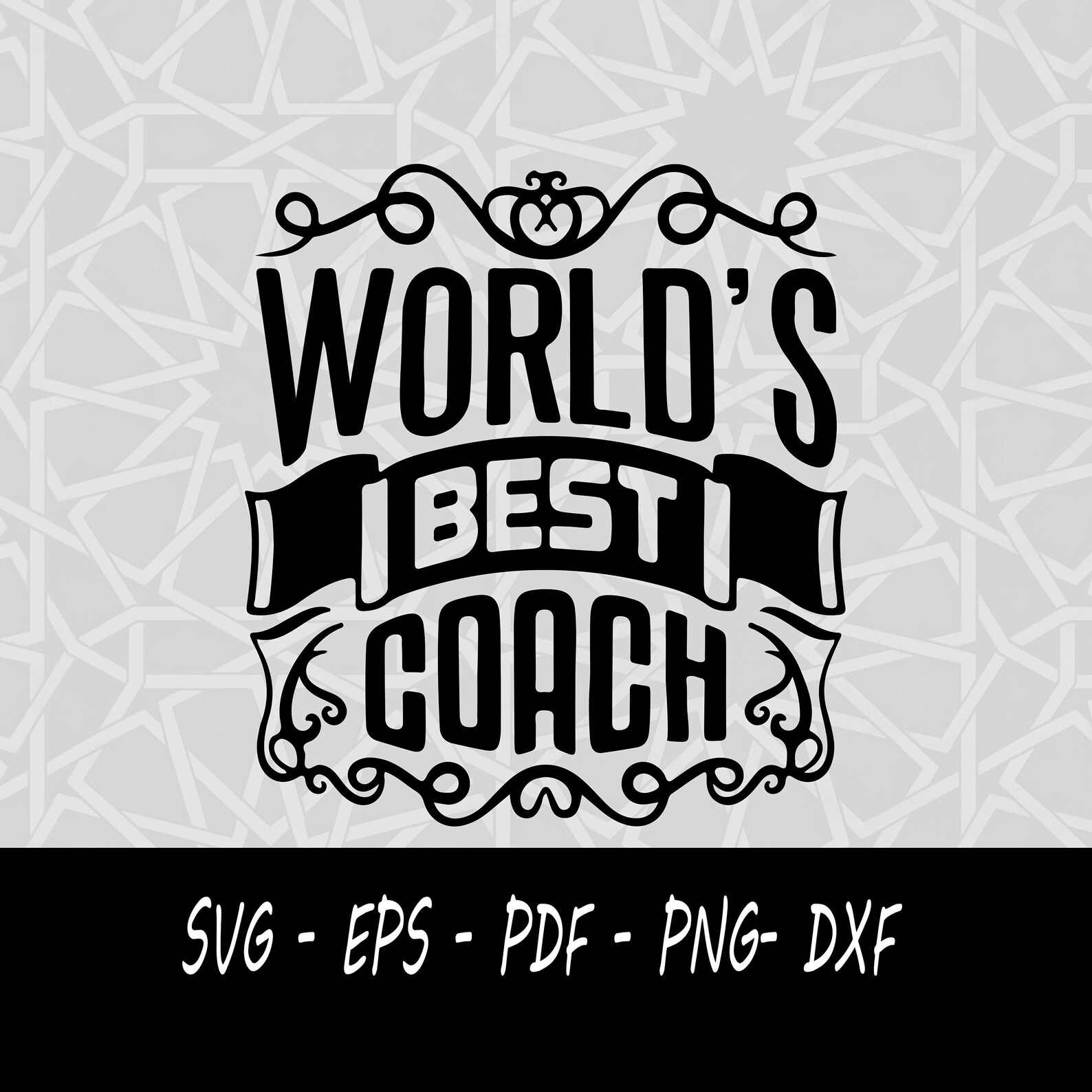 Worlds Best Coach SVG, Coach Gift SVG, Best Coach Ever Svg, Coach