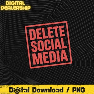 Delete Social Media PNG: Anti Social Media Humor png Digital Detox Minimalist Design (Digital Download)