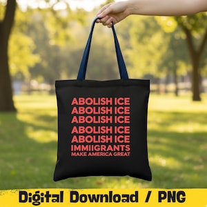 Abolish ICE Grocery Bag PNG : les immigrants font de l'Amérique une marque notable (téléchargement numérique)