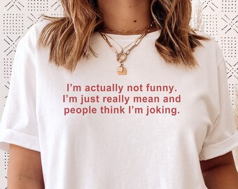 I'm Actually Not Funny I'm Just Mean and People Think - Etsy