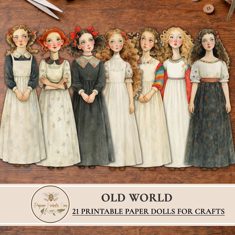 Printable paper dolls in an old world vintage style, featuring illustrated girls in historical dresses arranged on a wooden background. This is a digital download set of 21 printable paper dolls for crafts and junk journals. Commercial use is allowed for physical finished products only, with a limit of up to 500 sales. Digital resale or redistribution of files is not permitted. Designed by PaperPrintsPro.