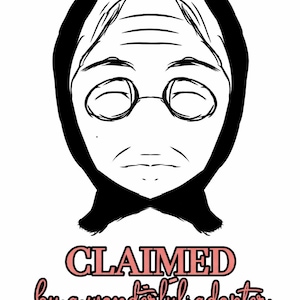 Peut inclure: Illustration en noir et blanc d'une femme âgée portant des lunettes et un foulard. Le texte "CLAIMED by a wonderful adopter" est affiché en rose et en noir en dessous.