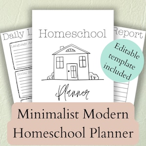 May include: A minimalist homeschool planner with a house illustration on the cover. The cover text reads "Homeschool Planner" and "Minimalist Modern Homeschool Planner". Includes an "Editable template included" sticker.