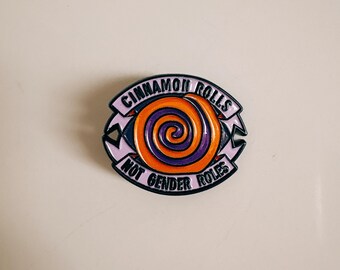 Cute Enamel Brooch – “Cinnamon Rolls Not Gender Roles” – Orange Purple Pin Accessory Cinnamon Bun Design