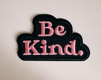 Be Kind Patch • Embroidered Iron On Patch • Positive Message Badge • Cute Pink & Black Patch for Jackets, Bags, Backpacks