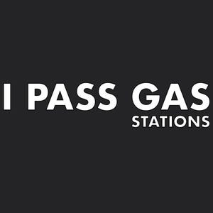 May include: White logo on a black background that reads "I PASS GAS STATIONS".