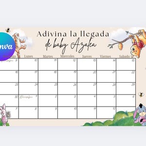 May include: A calendar with a light beige background, featuring illustrations of Winnie the Pooh characters. The text "Adivina la llegada de baby Azalea" is displayed above the calendar grid. The Canva logo is in the upper left corner.