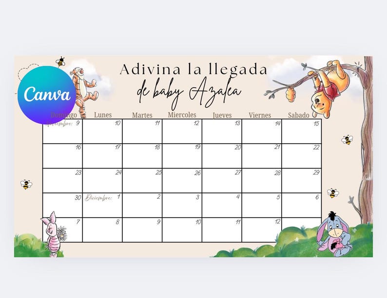 May include: A calendar with a light beige background, featuring illustrations of Winnie the Pooh characters. The text "Adivina la llegada de baby Azalea" is displayed above the calendar grid. The Canva logo is in the upper left corner.
