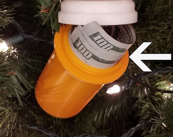 Pill Bottle Ornament - Money Gift, Stocking Stuffer, White Elephant or Gag Gift