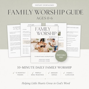 May include: A digital Family Worship Guide for ages 0-6, featuring multiple printable pages with text, monthly themes, weekly Bible readings, memory verses, hymns, and catechism. The cover displays a family sitting on a sofa reading a book together.