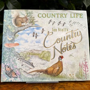 Country Life: Ian Niall&#39;s Country Notes, Published by Octopus Books 1987, Hardcover