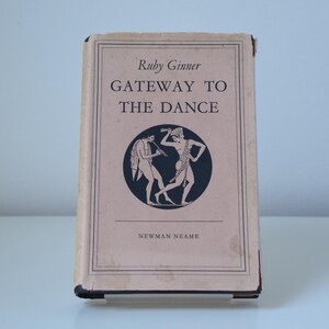 May include: A vintage book titled "Gateway to the Dance" by Ruby Ginne, published by Newman Neame. The cover features a black and white illustration of two figures dancing.