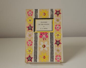 Flowers of the Woods by E. J. Salisbury, First Edition 1946, Published by The King Penguin Books, Hardcover