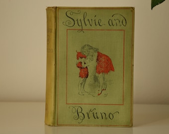 Sylvie and Bruno by Lewis Carroll, with Forty-six illustrations by Harry Furniss, People's Edition 1898, Hardcover.