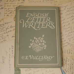English Letter Writers por C. E. Vulliamy, com 8 placas coloridas e 24 ilustrações em preto e branco, publicado pela Collins em 1945
