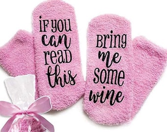 If you can read this bring me Wine Socks Gift Funny Funny gifts for women & men Funny Happy cuddly socks