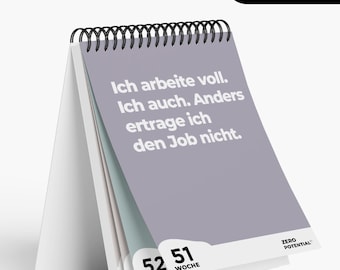 Demotivierender Tischkalender Büro Edition. Undatiert - 52 Wochen mit  demotivierenden Sprüchen - lustiges Geschenk für Kollegen im Büro