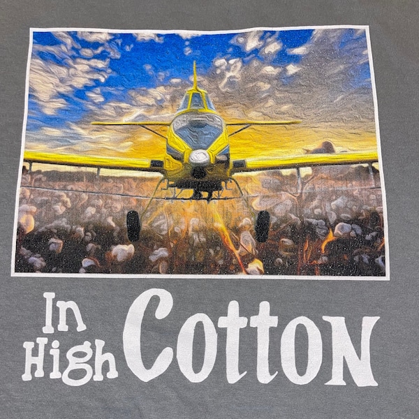 In High Cotton Crop Duster T-Shirt