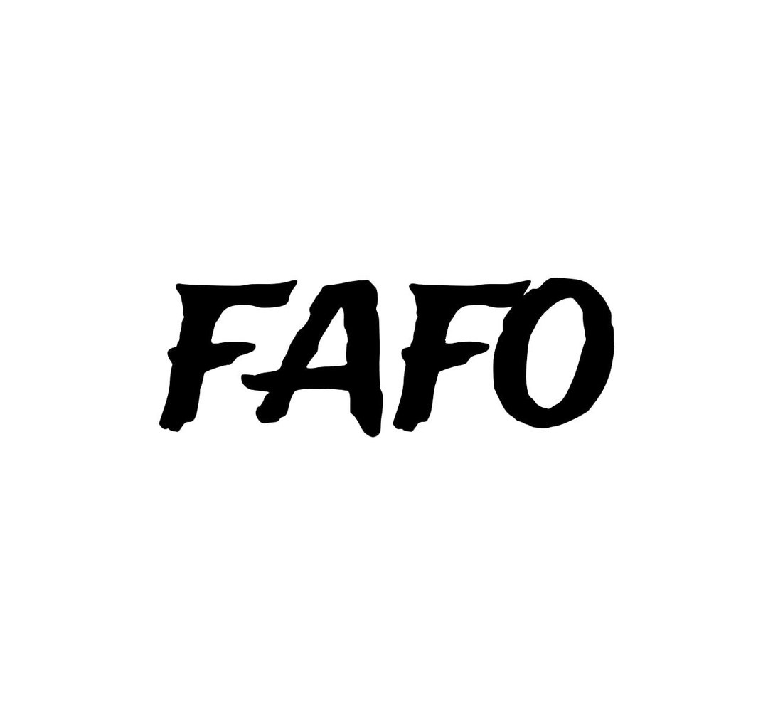 FAFO Vinyl Decal Sticker – 5.5 X 1.5 Inches, Oracal 651, Indoor/Outdoor, Handmade In USA