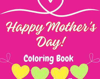 Happy Mother's Day - 12 Themes to Color & Gift Mom