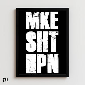 Motivational Grunge Print: &#39;Make It Happen&#39; Black & White Office Decor (Digital Download)