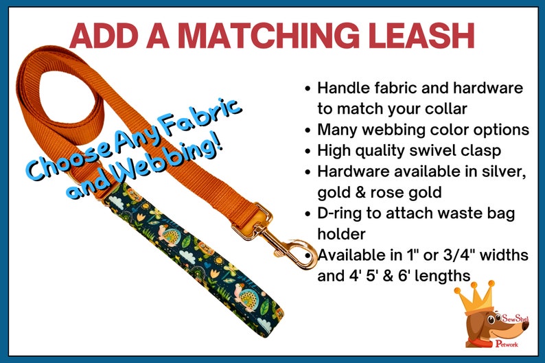 May include: A brown and orange dog leash with a colorful fabric pattern. The leash has a swivel clasp and a D-ring for attaching a waste bag holder. The text "Choose Any Fabric and Webbing!" is written on the leash. The leash is available in 1" or 3/4" widths and 4', 5', and 6' lengths.