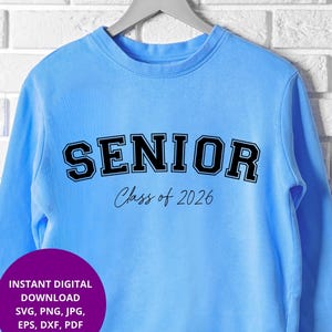 Senior 2026 SVG PNG Class of 2026 Graduation svg Senior 2026 Shirt, Senior Mom svg Varsity Senior Cut File for Cricut Silhouette Sublimation