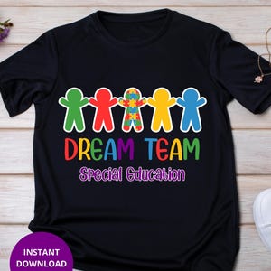 Speciaal onderwijs Dream Team Svg Png SPED leraar Shirt Design, autisme bewustzijn png, leraar leven png, neurodiversiteit, Cricut, sublimatie
