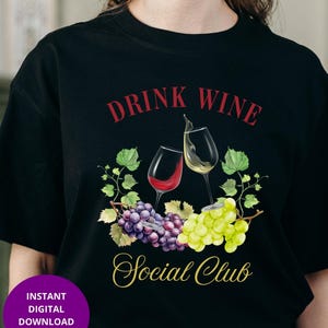 Drink Wine PNG Social Club, bicchieri da vino e uva ad acquerello, maglietta con vino rosso e bianco, giornata nazionale del bere vino, sublimazione DTF per amanti del vino