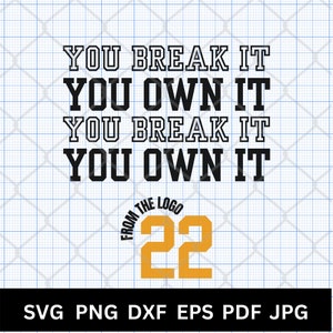 From The Logo 22 You break it You own it PNG SVG Caitlin Clark 22 Basketball Fan Gameday, Womens Basketball, Clark Goat Shirt Clark Fever 22