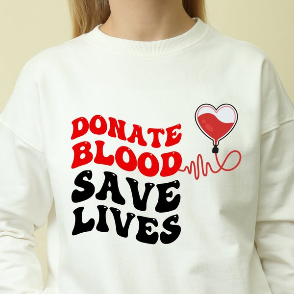 Donate Blood Save Lives SVG PNG for World Blood Donor Day Gifts & Awareness Apparel, Blood Donation, Blood Donor shirt, wavy groovy letters