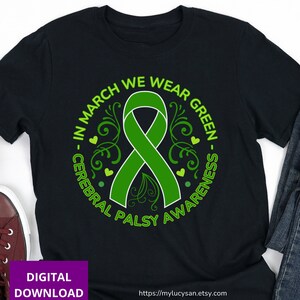 Consapevolezza della paralisi cerebrale svg png A marzo indossiamo il verde, regalo di supporto, guerriero CP, nastro verde, maglietta del gruppo CP, Cricut, sublimazione Dtf Dtg