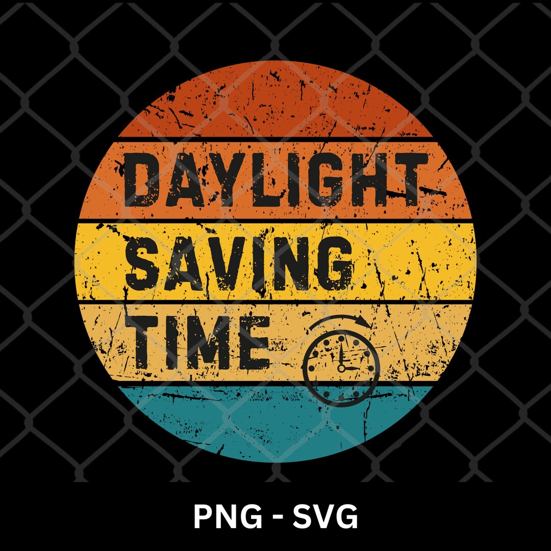 Daylight Saving Time SVG PNG, Retro Sunset, Spring Forward, Funny DST T