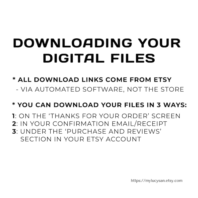 May include: White background with black text that reads "DOWNLOADING YOUR DIGITAL FILES." Instructions on how to download digital files from Etsy are listed below the title. The Etsy shop URL is at the bottom.