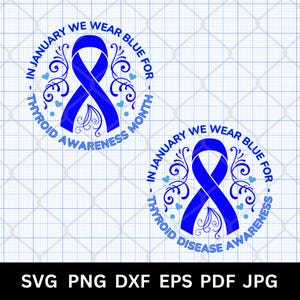 May include: Two blue ribbon designs with the text "In January We Wear Blue For Thyroid Awareness Month" and "Thyroid Disease Awareness". The designs include decorative swirls and hearts, symbolizing support for thyroid disease awareness.