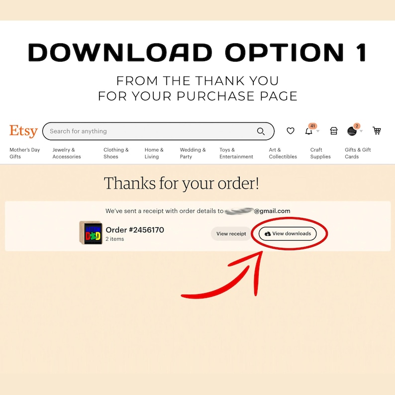 May include: Screenshot of an Etsy order confirmation page. The text "DOWNLOAD OPTION 1" is at the top. An arrow points to the "View downloads" button. The Etsy logo and search bar are visible.