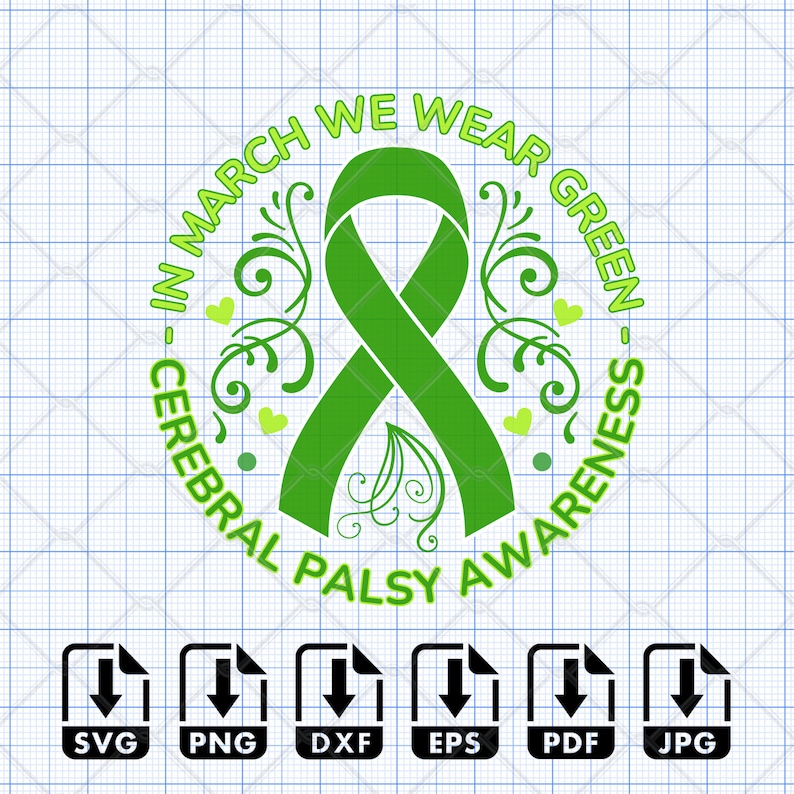 Cerebral Palsy Awareness SVG PNG in March We Wear Green Ribbon, CP ...