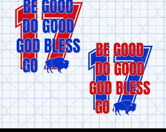 Be Good Do Good God Bless Go 17 SVG PNG, Football Fan Shirt Design, Game Day Sports Graphic, Number 17, Football Season