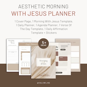 May include: Aesthetic Morning With Jesus Planner. The image shows a planner with a cover page, daily planner, agenda planner, and other templates. The planner has a neutral color palette with text that reads "Morning With Jesus".