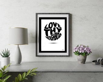 Love Thy Neighbor, Typography Print, Wall Art 11x14