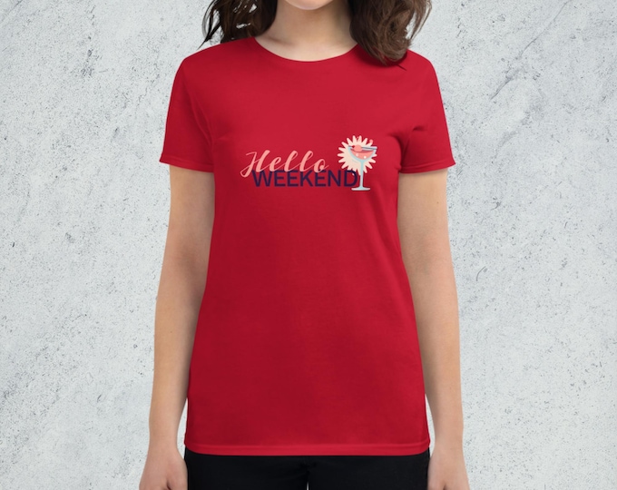 Ladies Hello Weekend Fun T-Shirt Novelty Gift For Her