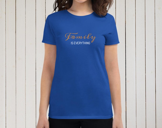 Ladies Family Is Everything Novelty Shirt Gift For Her